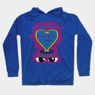 Is there Love In Your Eyes Hoodie